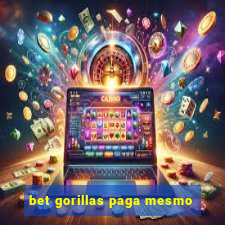 bet gorillas paga mesmo